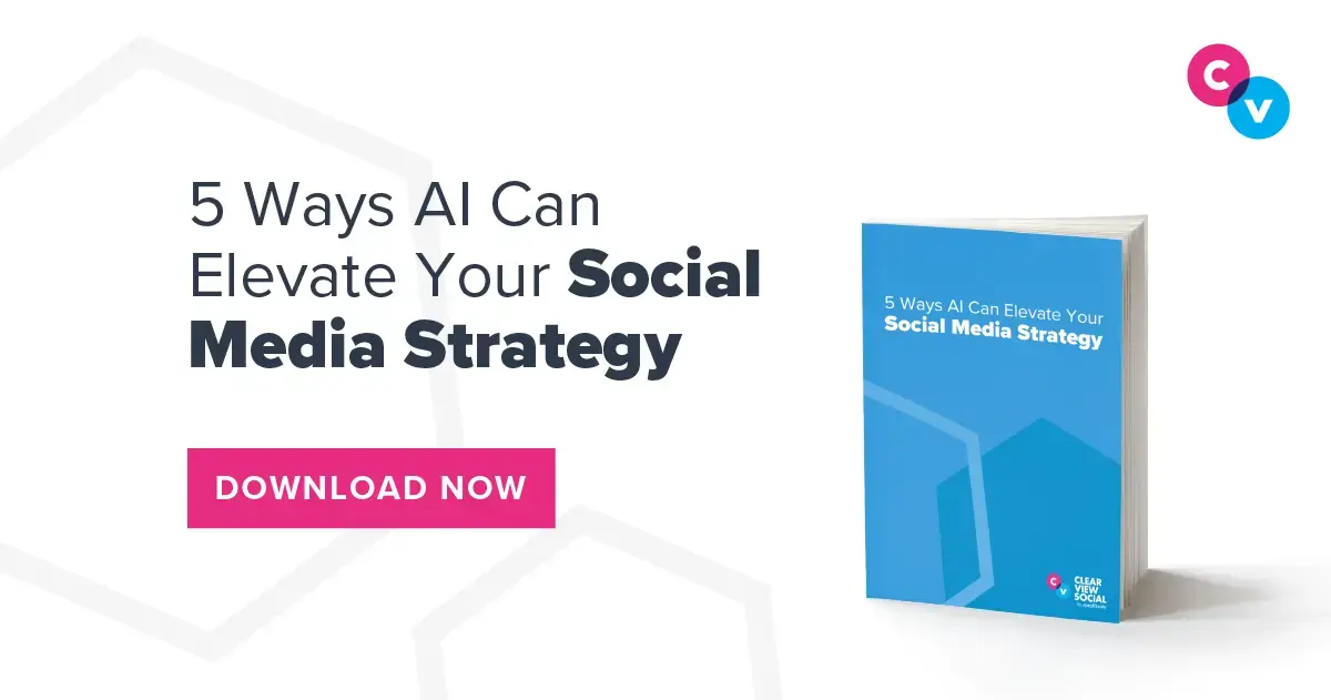 5 Ways AI Can Elevate Your Social Media Strategy - Clearview Social
